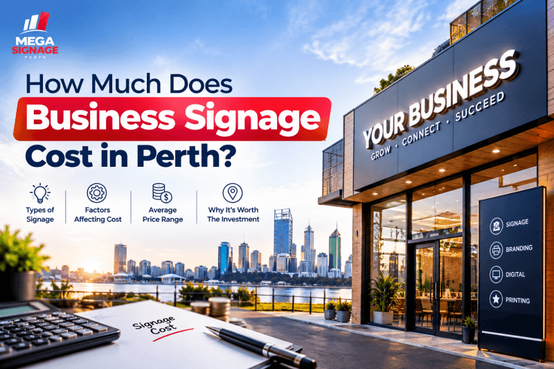 How Much Does Business Signage Cost in Perth?